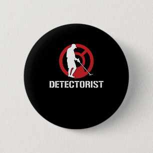 Detectorist Metall Sensor Treasure Hunters Gift Knapp