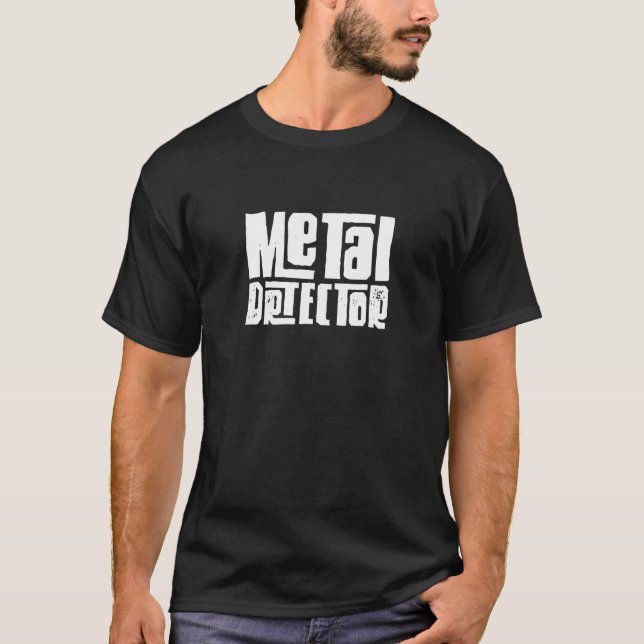 Detektering av metall upptäcker Metall som upptäck T Shirt (Framsida)