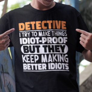 Detektiv jag försöker göra Sak Roliga meningar T Shirt