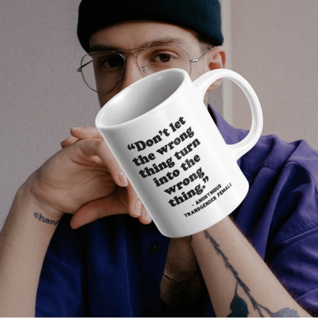 Detransiter | Låt inte fel kaffe Mugg (Note: This is not a picture of the actual product. This is a representation of the product.)