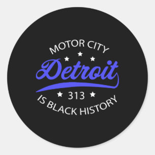 Detroit 313 Motor City Svarta historiemånaden  Runt Klistermärke