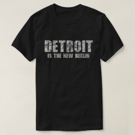 Detroit är den nya Berlin tshirten T Shirt