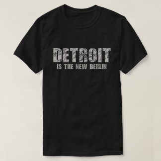 Detroit är den nya Berlin tshirten T Shirt