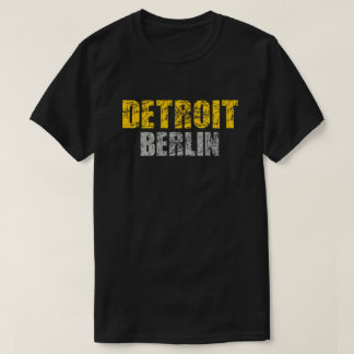 Detroit - Berlin Tshirt T Shirt