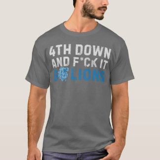 Detroit Lions 4:e nerläggning och för fan det går T Shirt