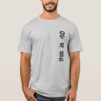 detta är 40 t shirt