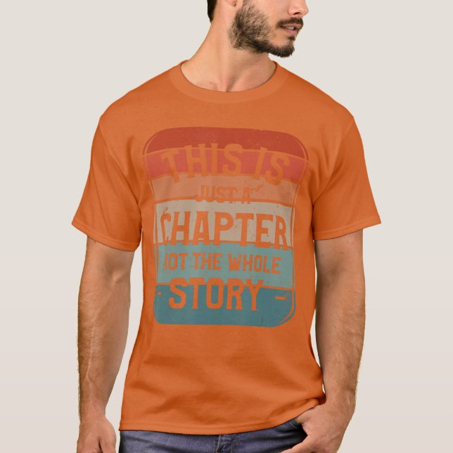 Detta Är Bara Ett Kapitel Inte Hela Historien Bok  T Shirt (Framsida)