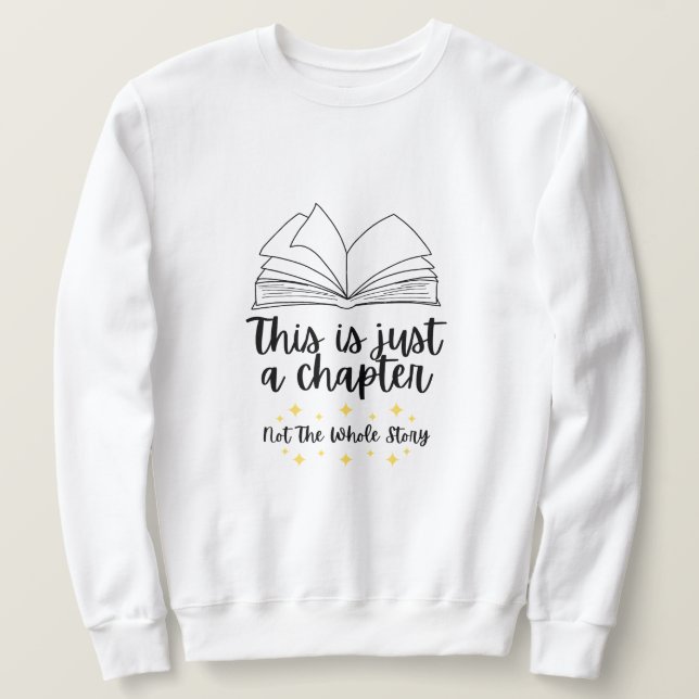 Detta är bara ett kapitel, inte hela historien lång ärmad tröja (Design framsida)
