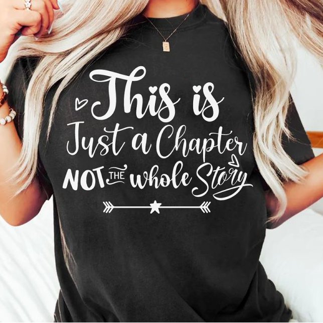 Detta är bara ett kapitel, inte hela historien t shirt (Skapare uppladdad)