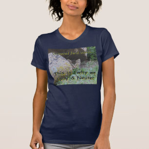 Detta är därför vi Spay och steriliserar T-shirt