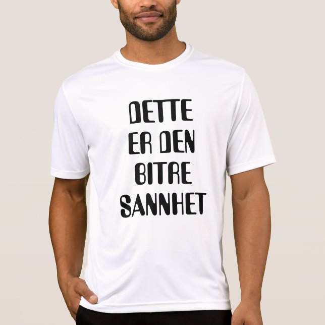 Detta är den bittra sanningen Norsk vit Tee (Framsida)