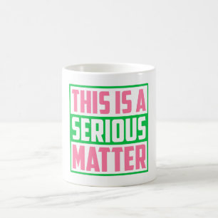 Detta är en allvarlig AKA-prioritet Kaffemugg