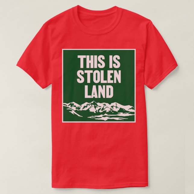 Detta är en inhemsk stulen mark t shirt (Design framsida)