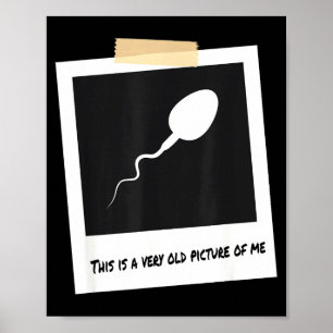 Detta Är En Mycket Gammal Cture Av Mig Rolig Sperm Poster