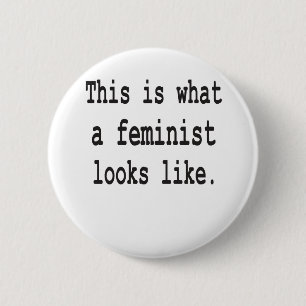 Detta är en vilken feminist ser lik knapp