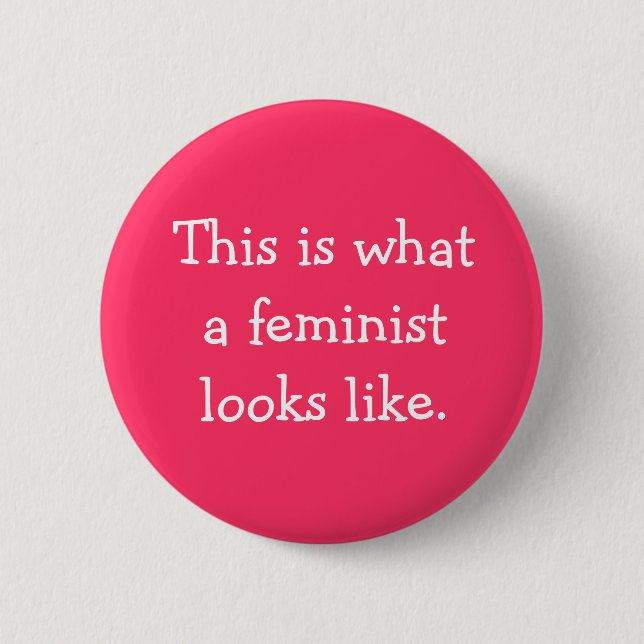 Detta är en vilken feminist ser som knapp (Framsida)