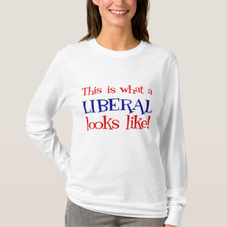 Detta är en vilken liberal person ser den lika t shirt