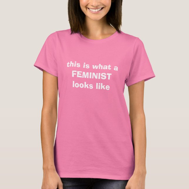 Detta är hur en FEMINIST ser ut Tee Shirt (Framsida)