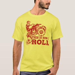 Detta är, hur jag rullar - ATV (allt Tee Shirt