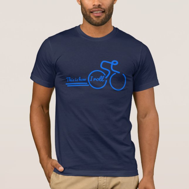 Detta är hur jag rullar cykla sloganblått cyklar t-shirt (Framsida)