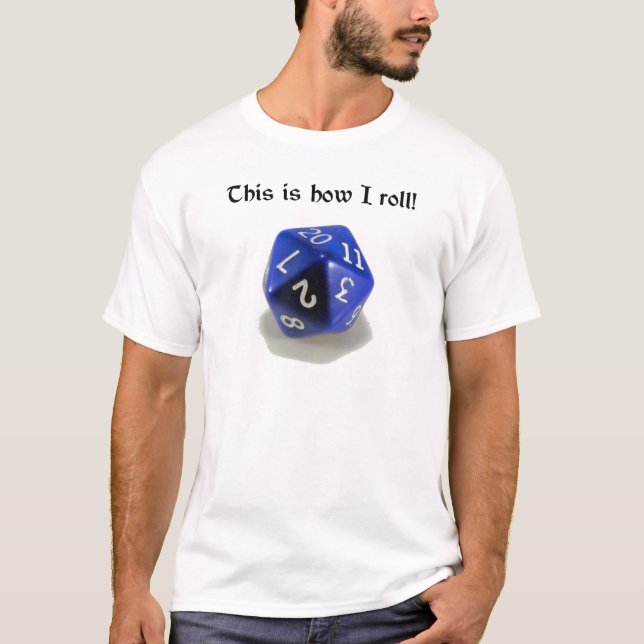 Detta är hur jag rullar (d20) t shirt (Framsida)