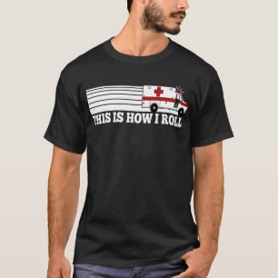 Detta är hur jag rullar EMT T-shirt