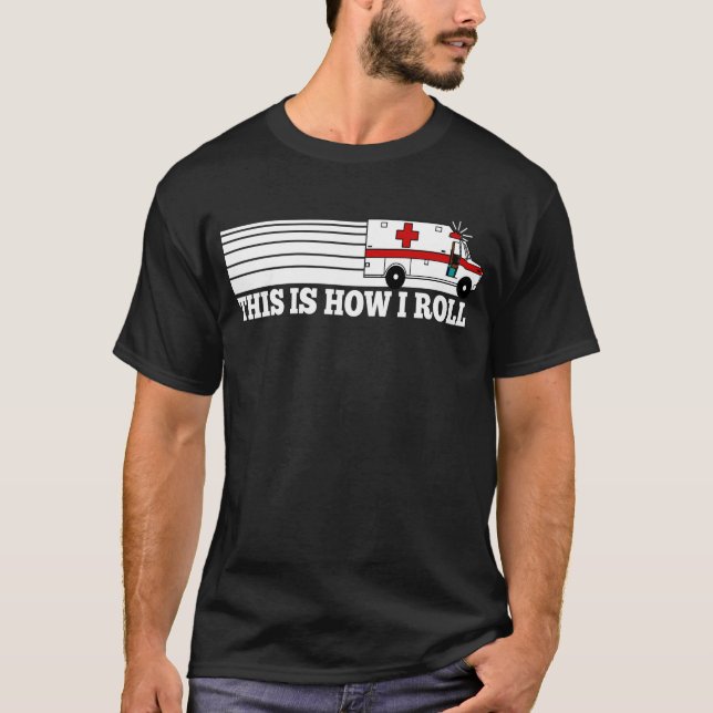 Detta är hur jag rullar EMT T-shirt (Framsida)