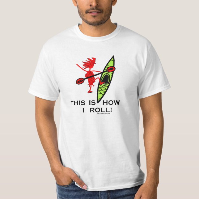 Detta är hur jag rullar (kajaken) tee shirt (Framsida)