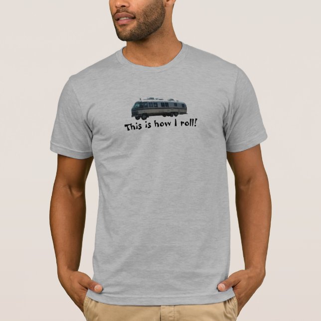 Detta är hur jag rullar! t-shirt (Framsida)