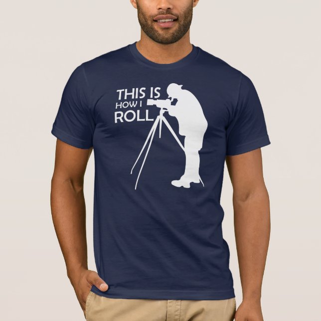 Detta är hur jag rullar tar fotograferar tee shirt (Framsida)