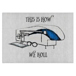 Detta är hur vi rullar (campa) skärbrädan