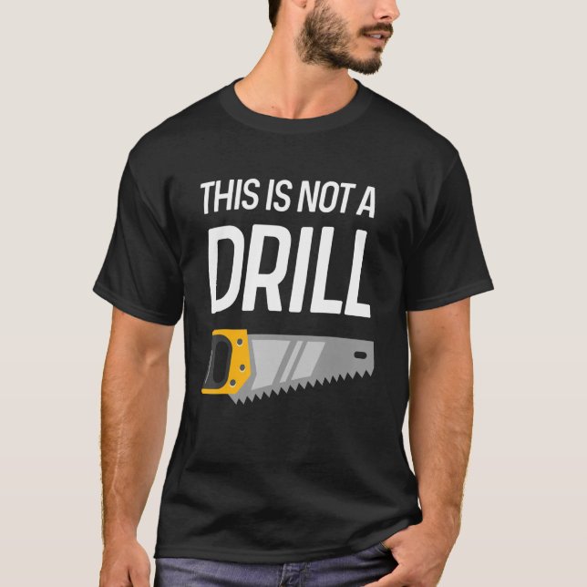 Detta är inte en borrborrning av träsågar i Hål T Shirt (Framsida)