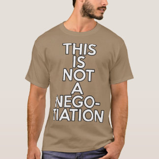 Detta är inte en förhandling t shirt