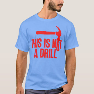 Detta är inte en övning 1 t shirt
