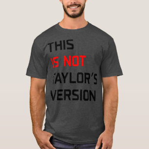 Detta är inte Taylors version TShirt 1 T Shirt