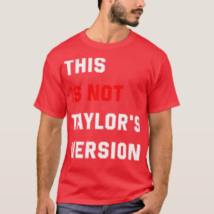 Detta är inte Taylors version TShirt 6 T Shirt