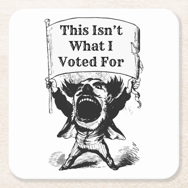 Detta är inte vad jag röstade för underlägg papper kvadrat (Framsidan)