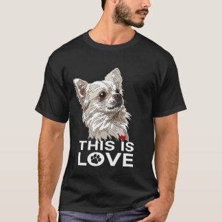 Detta är kärlek Chihuahua Långt hår Chiwawa hundäl T Shirt