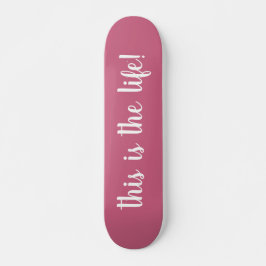 Detta Är Livet Rosa Mini Skateboard Bräda 18,5 Cm