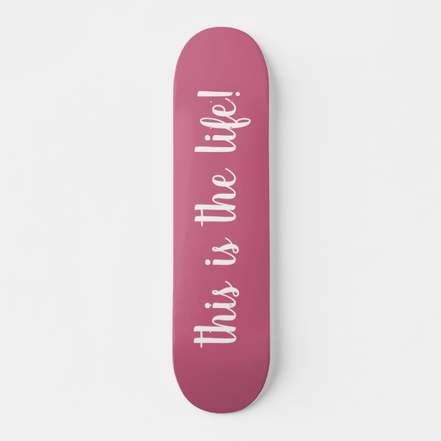 Detta Är Livet Rosa Mini Skateboard Bräda 18,5 Cm (Framsida)