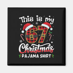 Detta är min 67 jul pyjamas 67 meme Gen Alpha B Magnet
