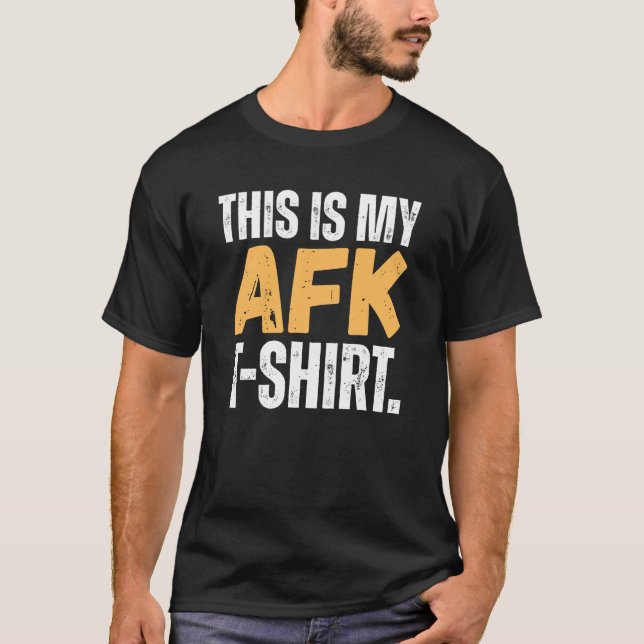 Detta är min AFK T Shirt (Framsida)