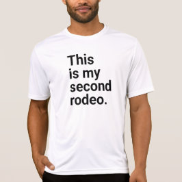 Detta är min andra rodeo, i vanlig vit brev - c t shirt