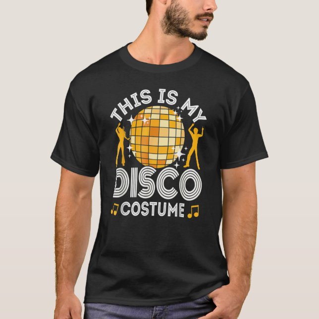 Detta är min Disco-kostym 70- och 80-tals festkläd T Shirt (Framsida)