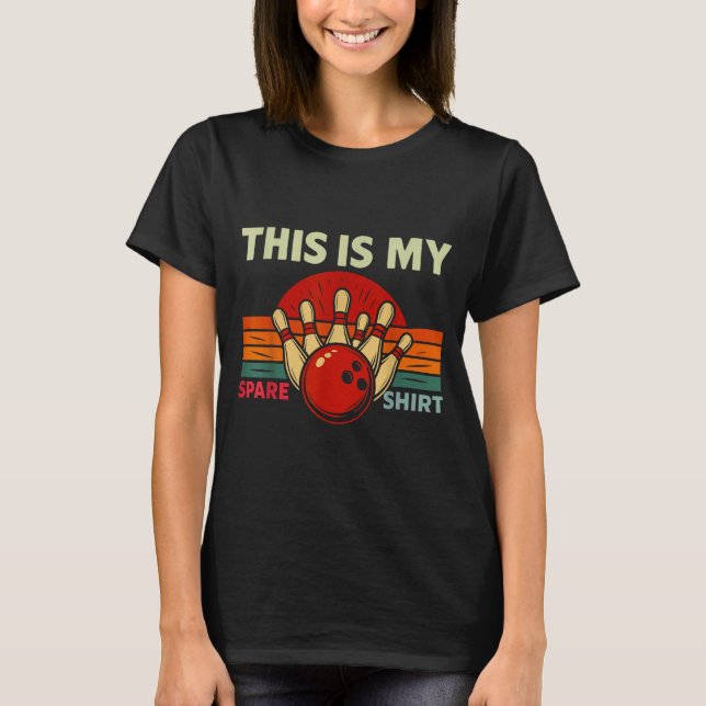 Detta Är Min Extra Bowling Rolig Bowlare Män Kvinn T Shirt (Framsida)