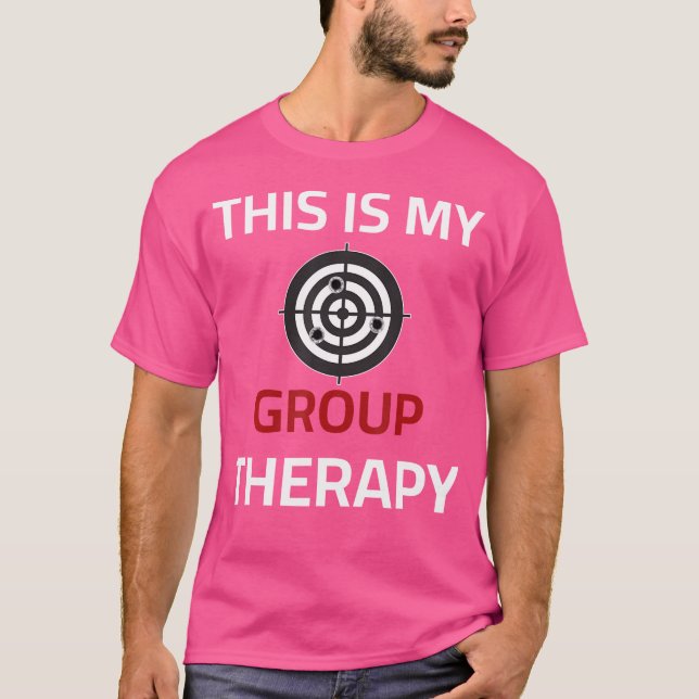 Detta Är Min Gruppterapi Skjutbana T Shirt (Framsida)