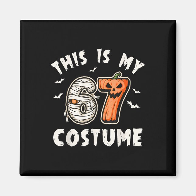 Detta är min Halloween 67-kostym nummer 6 7 Meme  Magnet (Framsidan)