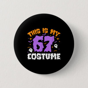 Detta är min Halloween 67-kostym nummer 6 7 Meme S Knapp