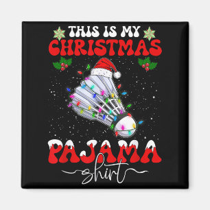 Detta Är Min Jul Pyjamas Rolig Badminton Jul S Magnet