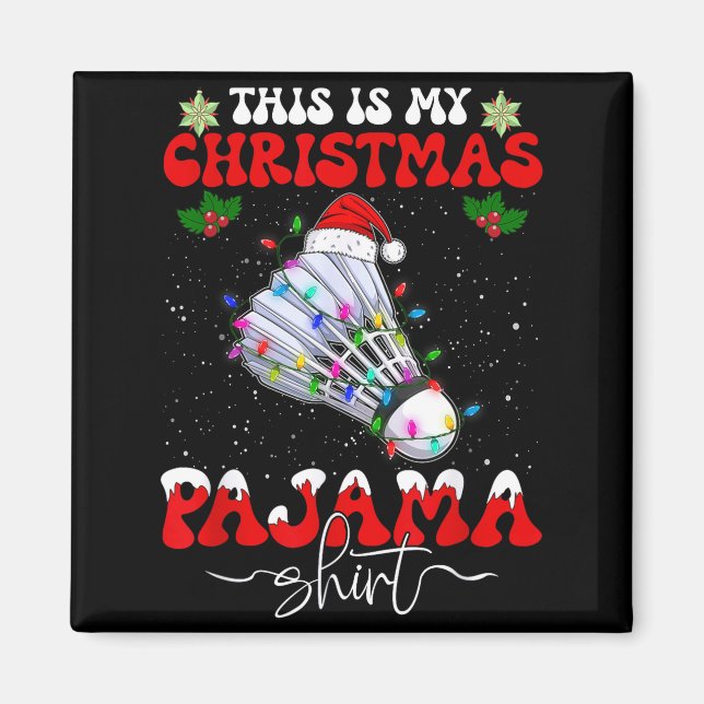 Detta Är Min Jul Pyjamas Rolig Badminton Jul S Magnet (Framsidan)